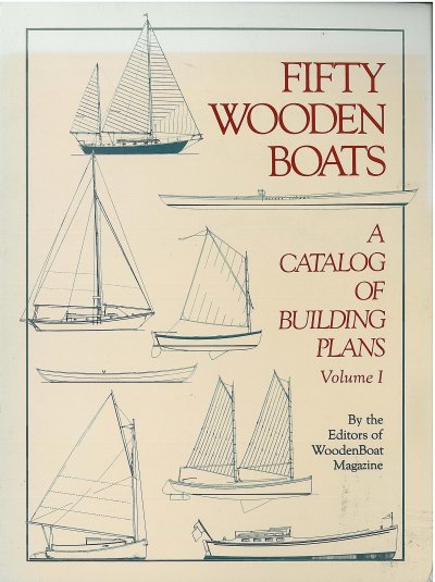 50 Wooden Boats - A catalogue of building plans, Volume 1